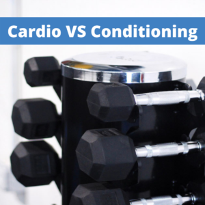 Cardio and Conditioning
