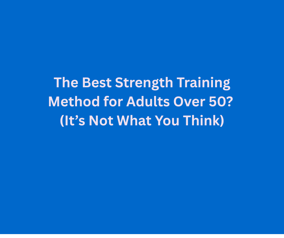 Best strength training method for adults over 50 in Austin to build strength and stay pain-free.